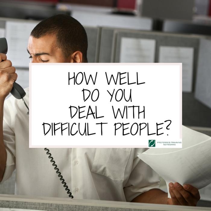 Deal With Difficult People